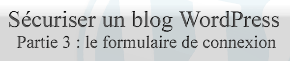 securiser-blog-wp-partie3 securiser-blog-wp-partie3